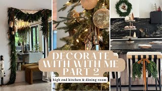 2023 Christmas Decorate With Me Part 2 | High-End Kitchen & Dining Room