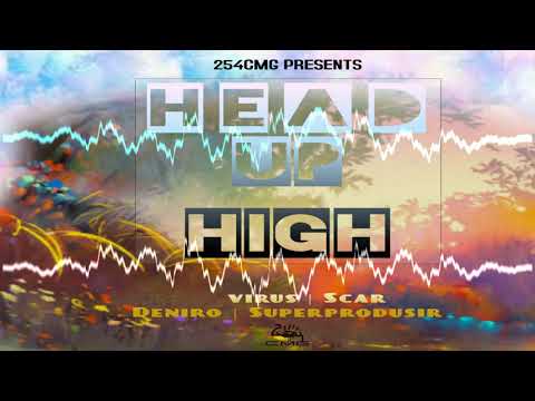 Virusi Mbaya - Head up high x Scar Mkadinali x Superproducir x Deniro