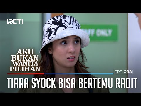 TIARA TIDAK NYANGKA BISA BERTEMU RADIT - AKU BUKAN WANITA PILIHAN