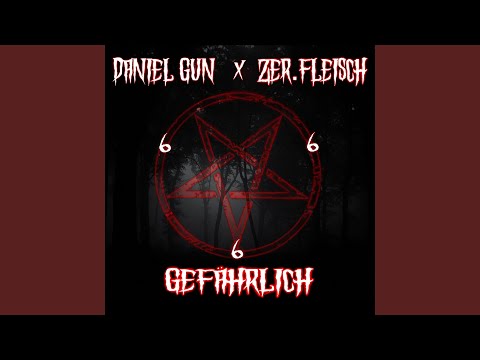 Gefährlich (feat. Zer.Fleisch)