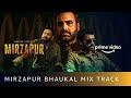 Mirzapur Bhaukal Mix | Nawed & Zoheb | John Stewart Eduri | Pankaj Tripathi, Ali Fazal, Divyenndu