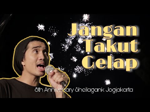 JANGAN TAKUT GELAP - Sheila On 7 Live at 8th Anniversary Sheilagank Jogjakarta