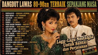 Download lagu Dangdut Lawas 80-90an Terbaik Sepanjang Masa | Lagu - Lagu Nostalgia Untuk Santai dan Perjalanan mp3