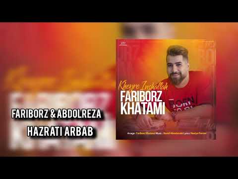 Fariborz Xatami & Abdolreza - Həzrəti Ərbab