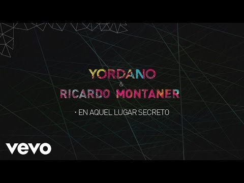 Yordano, Ricardo Montaner - En Aquel Lugar Secreto (Lyric Video)