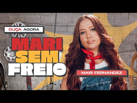MARI FERNANDEZ VERÃO 2026 - CD NOVO MARI SEM FREIO - (MÚSICAS NOVAS) - REPERTÓRIO NOVO