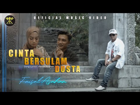 FAISAL ASAHAN - CINTA BERSULAM DUSTA (Official Music Video) SLOWROCK TERBARU