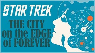 THE CITY ON THE EDGE OF FOREVER: Star Trek’s Haunting Hallmark Episode