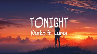 [Vietsub + Lyrics] Tonight - Nurko ft. Luma