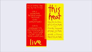 This Heat - Live at Krefeld [Full Performance]