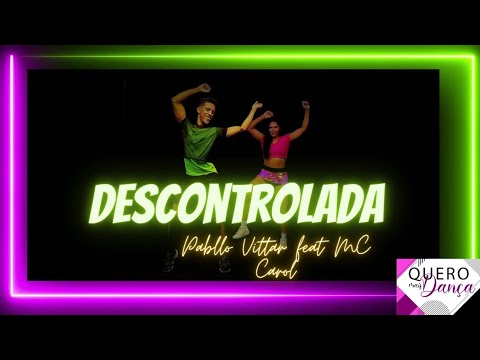 DESCONTROLADA- @pabllovittar ,@mccaroloficial  | QUERO MAIS DANCA - COREOGRAFIA