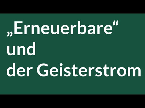 "Erneuerbare" und der Geisterstrom