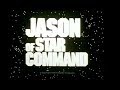 Jason Of Star Command Feature Film Version