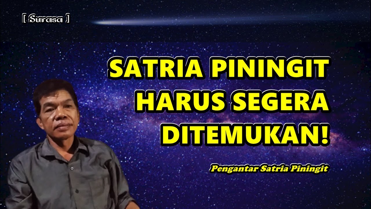 SATRIA PININGIT AKAN SEGERA MUNCUL