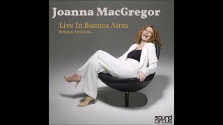 Joanna MacGregor Live in Buenos Aires: Dowland Forlorn Hope Fancy