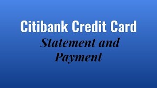 Citibank Credit Card Payment and Statement