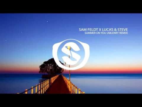 Sam Feldt x Lucas & Steve (ABLENRY Remix) | Si Records | HD