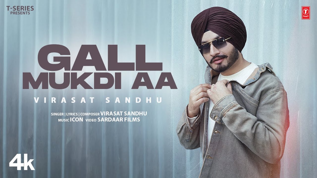 Gall Mukdi Aa Lyrics | Virasat Sandhu