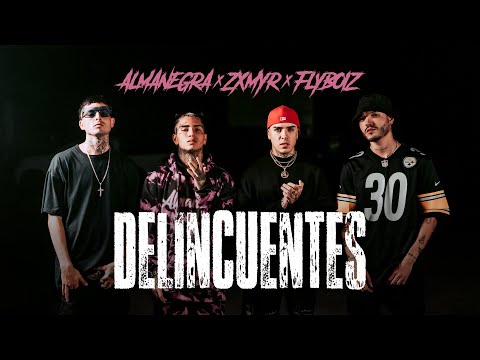 Almanegra x Zxmyr x Flyboiz - Delincuentes