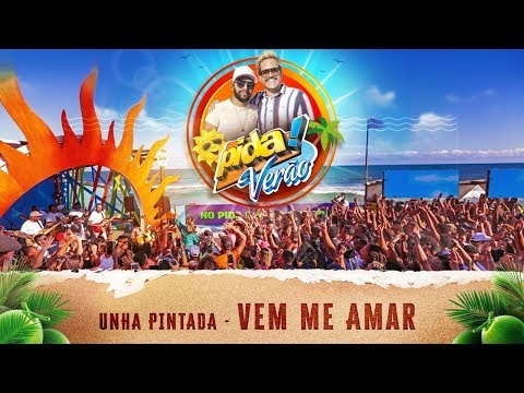 Vem me Amar - Unha Pintada no Pida de Verão 2020