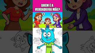 QUEM É A VERDADEIRA MÃE?