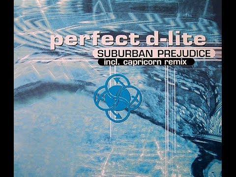 Suburban Prejudice - Perfect D-Lite (Capricorn Remix)