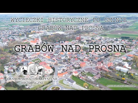 Wycieczki historyczne po gminie Grabów nad Prosną - Grabów nad Prosną
