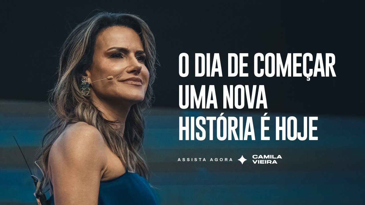 Como recomeçar a sua vida e criar uma nova história | Camila Vieira