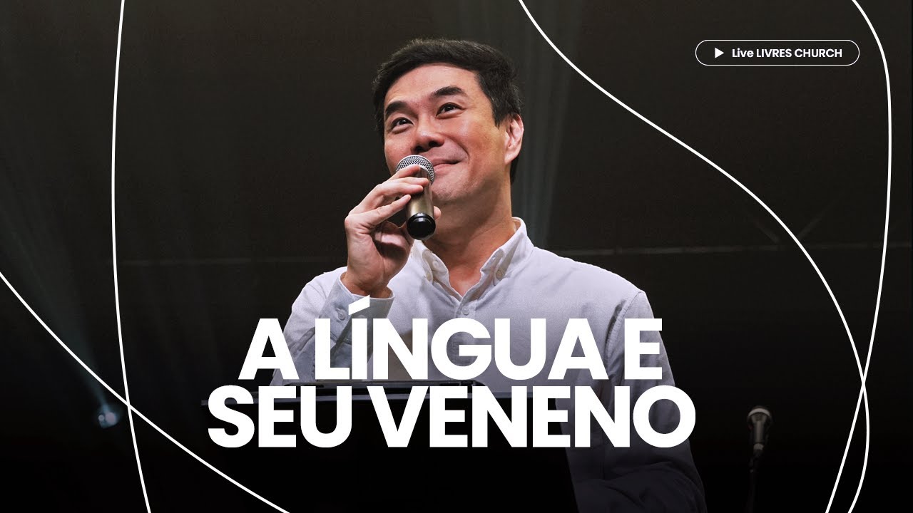 A LÍNGUA E O SEU VENENO - Pr. Juliano Son | Livres Church
