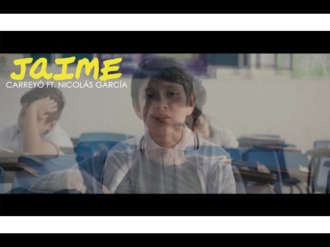 Jaime (Video Oficial) - Carreyó & Nicolás García  - ¿Cómo escribir un camino? (1/15)