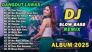 Download lagu DJ DANGDUT LAWAS SLOW BASS REMIX TERBARU 2025 || DJ YANG TERSAYANG | DJ AKU DILAHIRKAN UNTUK SIAPA mp3