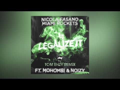 Nicola Fasano & Miami Rockets - Legalize It feat. Mohombi & Noizy (Tom Enzy Remix) [Cover Art]