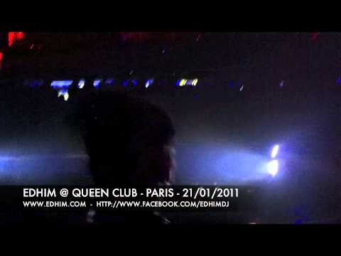 EDHIM @ QUEEN CLUB PARIS - IBIZA IN PARIS - 21/01/2011