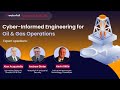 New Webinar | Cyber-Informed Engineering Transforms IT/OT Convergence in Oil & Gas Operations