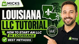 Louisiana LLC Tutorial How to Start an LLC in Louisiana Best methods