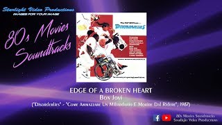Edge Of A Broken Heart - Bon Jovi (&quot;Disorderlies&quot;, 1987)