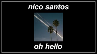 Oh Hello - Nico Santos (Lyrics)