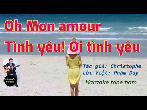 Oh Mon Amour - Tinh Yêu! Ôi Tình Yêu - Karaoke Tone Nam (Am) - Việt-Pháp - Quốc Hiệp