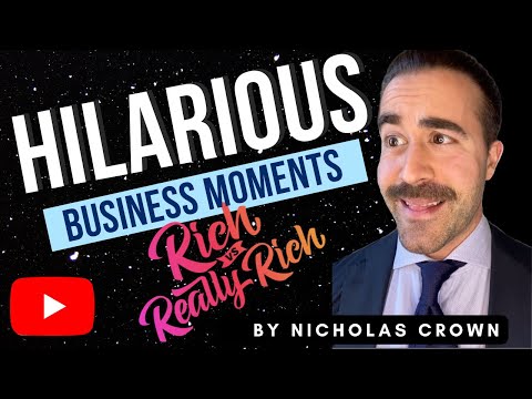 Hilarious Business Moments | Rich vs. Really Rich by Nicholas Crown