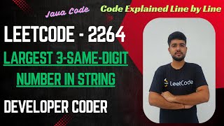 YouTube video 'Largest 3-Same-Digit Number in String | LeetCode 2264 | Java Code | Developer Coder'