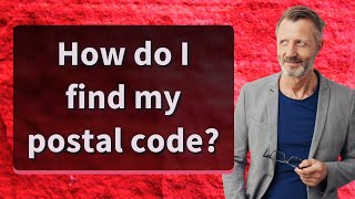 How do I find my postal code