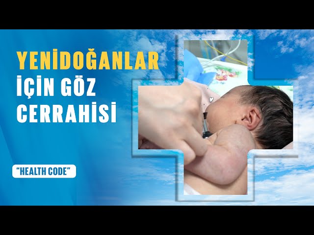 Үenidoğanlar için göz gerrahisi