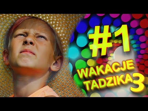 Wakacje Tadzika 2019 - Odcinek 1