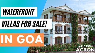 Waterfront Villas for sale in Goa - Acron Edgewater Villas!