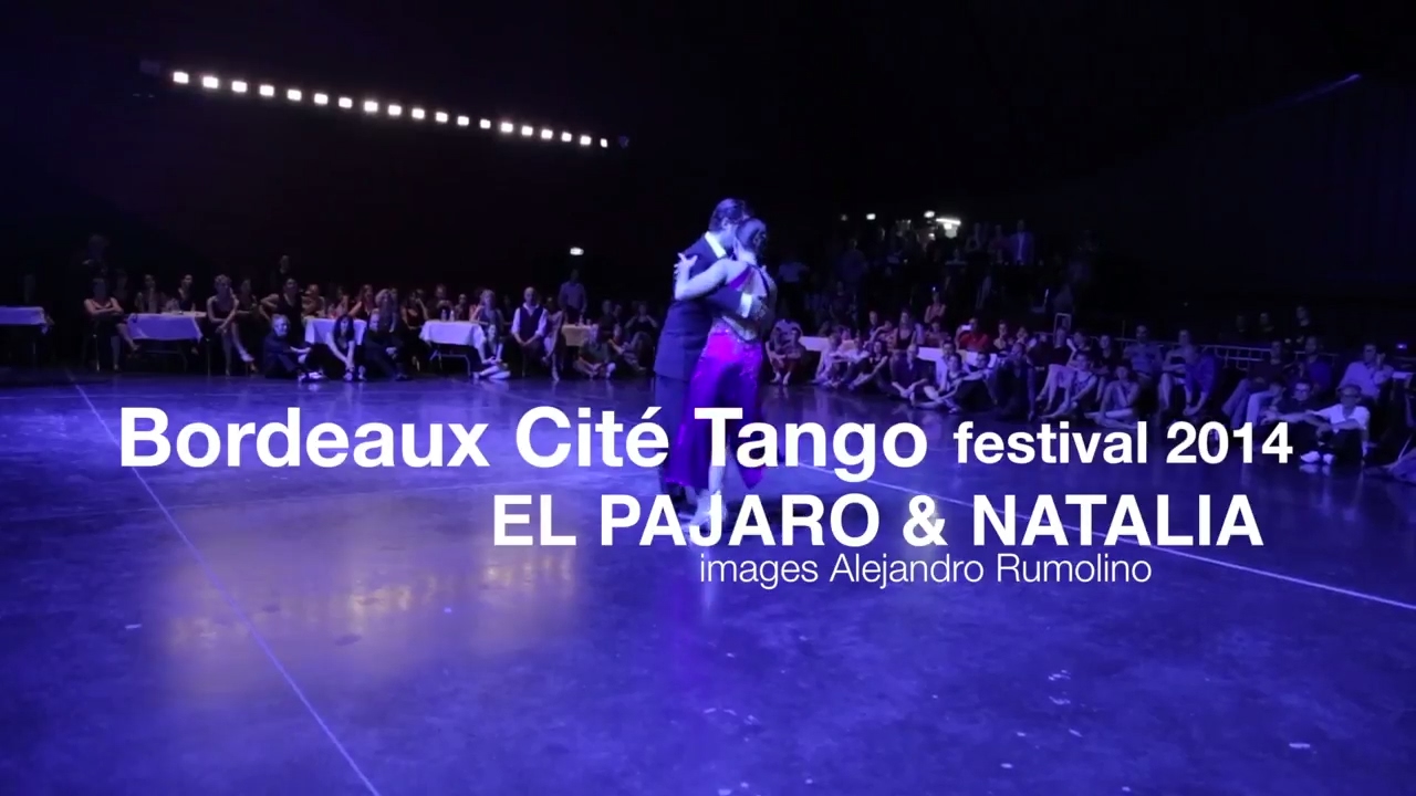 Natalia Cristobal Rivé & Diego El Pajaro Riemer - Bordeaux Cité Tango 2014
