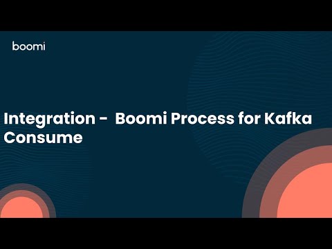 Integration -  Boomi Process for Kafka Consume