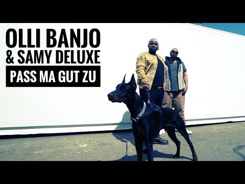 Olli Banjo ft. Samy Deluxe – Pass ma gut zu (Official Video) ► VÖ 04/08/2017