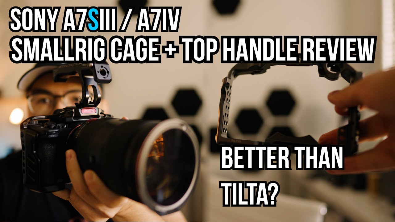 Sony a7SIII Camera Cage - Smallrig + Top Handle Review vs Tilta（配件系統組裝教學）