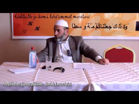Medh'hebet Gjeografikisht - Hoxhë Enver Azizi