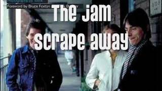 The Jam - Scrape Away